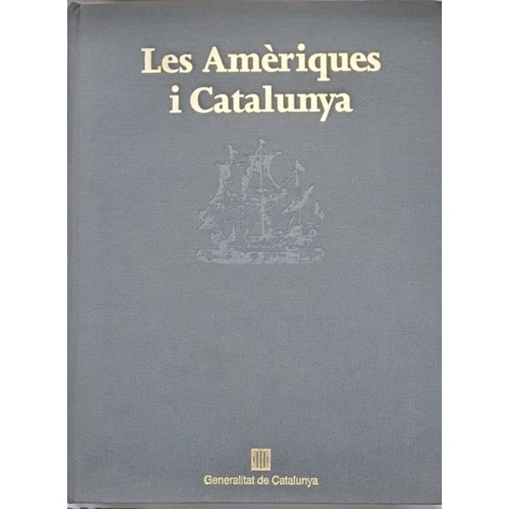 Les Amèriques i Catalunya. Cinc segles de preséncia catalana
